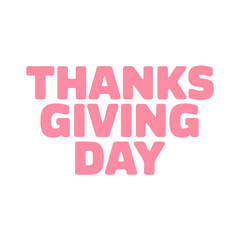 Fototapeta premium Charming Thanksgiving Day Card with Elegant Bold Pink Text Typography written Background Template for cover, cards, best wishes, greeting, meet up, 3d, mockup