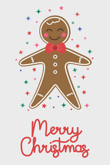 Christmas poster with funny hand drawn gingerbread cookie. Vector illustration