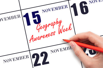 November 15. Hand writing text Geography Awareness Week on calendar date. Save the date.