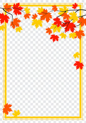Obraz premium Beautiful bright autumn frame with yellow and red maple leaves. Vector illustration on transparent background