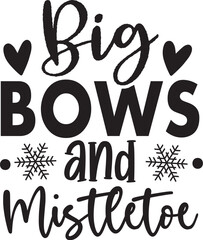 Big Bows and Mistletoe