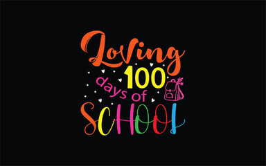 Obraz premium Back to School Typography T-Shirt Design vector graphic template, 100 Days Of School Typography T-Shirt Design vector graphic template,