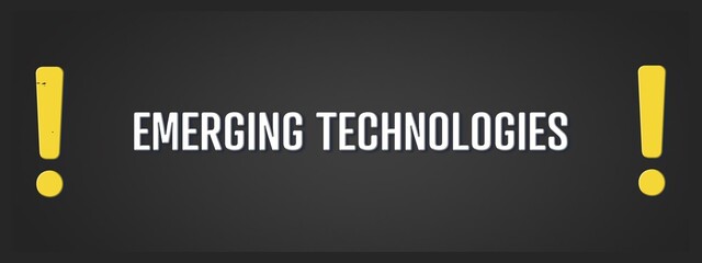 Emerging Technologies. A blackboard with white text. Illustration with grunge text style.