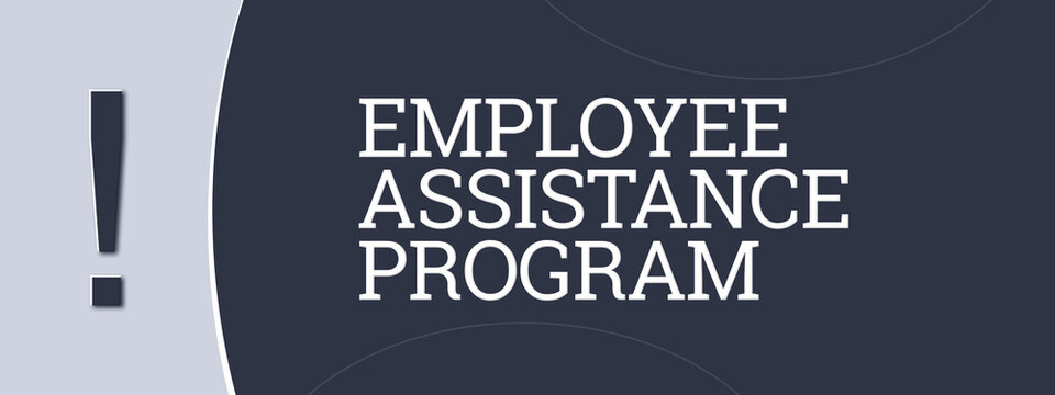 Employee Assistance Program.. A blue banner illustration with white text.