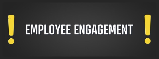 Employee Engagement. A blackboard with white text. Illustration with grunge text style.
