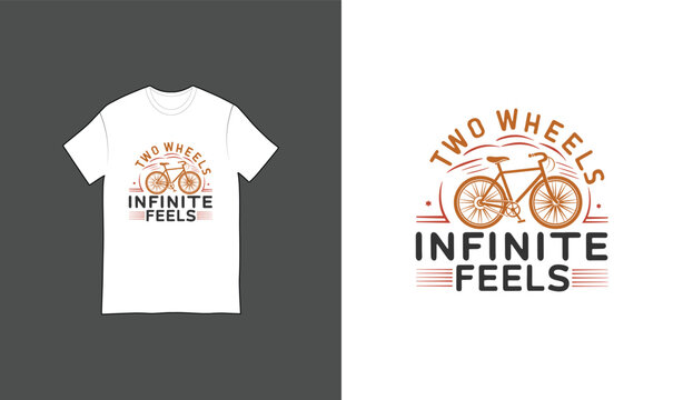 T-shirt design with the text 'Two Wheels, Infinite Feels'