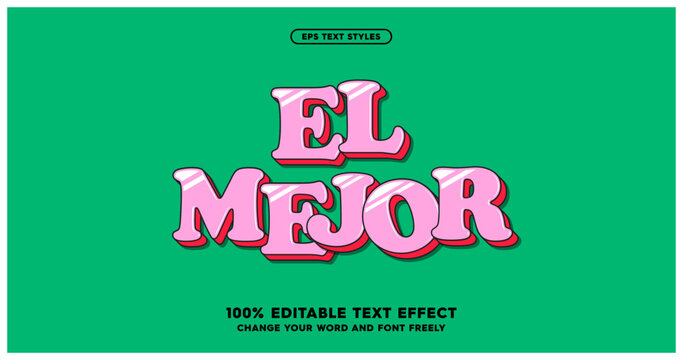 El Mejor: Bold, playful text effect with vibrant pink and shadow accents. Perfect for eye-catching designs, product labels, and standout visuals. 100% editable vector style.