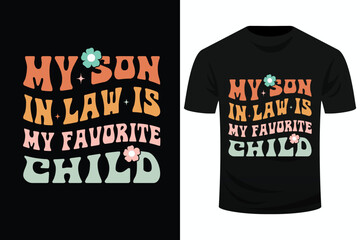 My Son In Law Is My Favorite Child Funny Family Groovy Svg Design