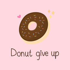 Cute chocolate glazed doughnut with quote 