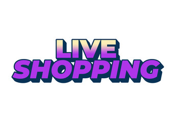 Live shopping. Text effect with good colors and 3D style
