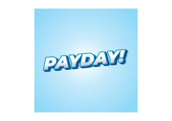 Payday. 3D text effect for digital or print ads