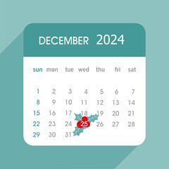 December 2024 calendar with Christmas, December 25, calendar icon with Christmas holly berries icon, vector