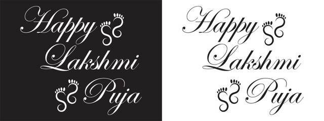 Happy Lakshmi Puja. Handwritten text calligraphy. Great for Lakshmi Puja Celebrations, events, and Festivals. Vector illustration isolated on white and black background.eps10