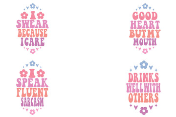 I Swear Because I Care, Good Heart But My Mouth, I Speak Fluent Sarcasm, Drinks well with others retro wavy keychain designs