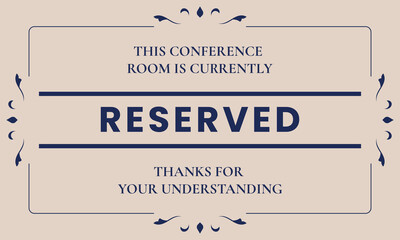 Conference room reserved sign template. - Vector.