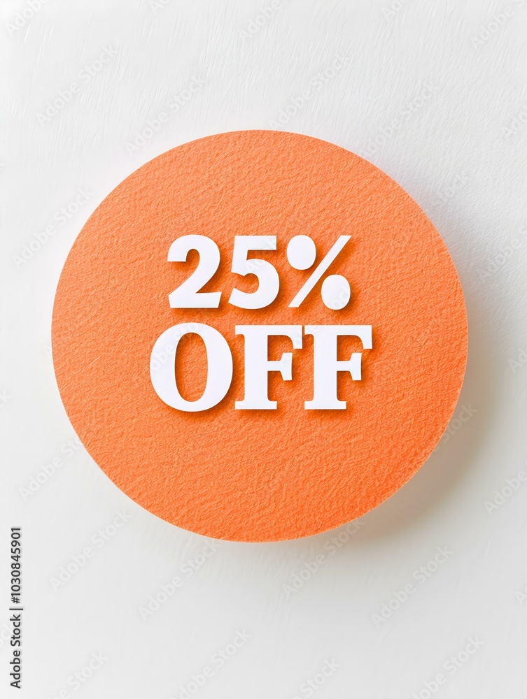 Wall mural white '25% off' text on a orange round paper note. white background