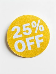 White '25% OFF' Text on a Yellow Round Paper Note. White Background 