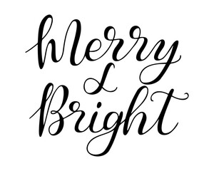 Hand drawn outline calligraphy lettering with text Merry and Bright. Greeting card template for winter holidays banner, postcard, Christmas card. Black vector lettering isolated on white background