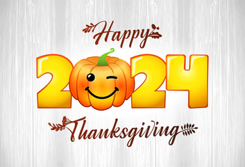 Happy Thanksgiving 2024, pumpkin emoji on wooden background. Vector concept with 3d smiling pumpkin in numbers 2024 on wooden planks