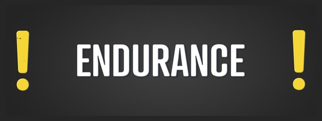 Endurance. A blackboard with white text. Illustration with grunge text style.