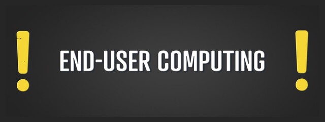 End-User Computing. A blackboard with white text. Illustration with grunge text style.