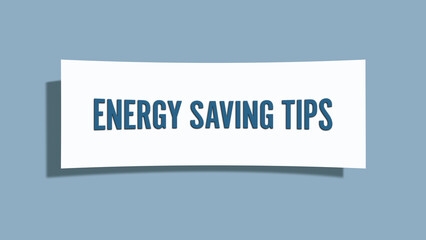 Energy Saving Tips.. A card isolated on blue background.
