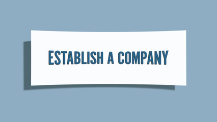 Establish a Company. A card isolated on blue background.