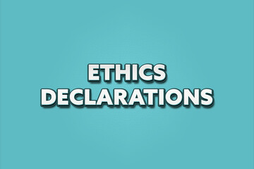 Ethics declarations. A Illustration with white text isolated on light green background.