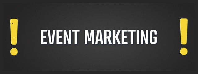 Event Marketing. A blackboard with white text. Illustration with grunge text style.