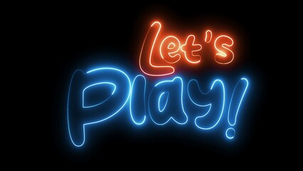 LETS PLAY text font with neon light. Luminous and shimmering haze inside the letters of the text Let's Play. Let's Play neon sign. 