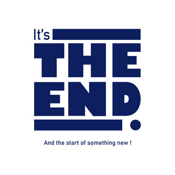 its the end and the start of something new design poster