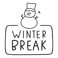 Winter break. Hand drawn badge with snowman. Outline design. Illustration on white background.