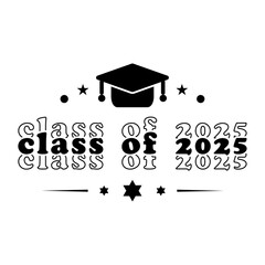 Class of 2025 typography design vector. Text for design, congratulation event, T-shirt, party, high school or college graduate. Editable class of 2025 typography design