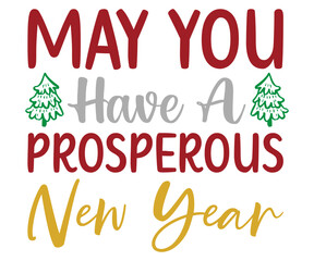 May You Have A Prosperous New Year Svg,New Year,Queen,Hello 2025,Prince,Peace Love,New Year vibes,Happy New Year © creationmizan