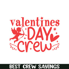 Valentines crew saying designs, Crew squad saying designs
