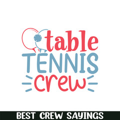 Table tennis crew saying designs, Crew squad saying designs