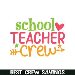 SChool teacher crew saying designs, Crew squad saying designs