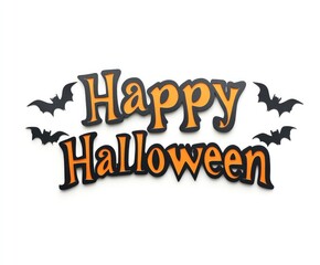 Bold orange and black "Happy Halloween" sign with bats, isolated on white background, symbolizing festive holiday celebration and decoration.