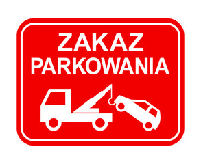 znak zakazu parkowania, holowanie samochodu © robert6666