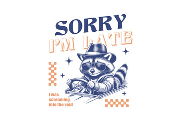 Sorry I am Late, Sarcastic Animal Quotes PNG sublimation Design © Lemon