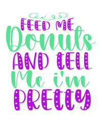 Food Svg design Sweets Svg, Food Vector, Cute Food Svg, Food Clipart, Food Svg File, PNG, Funny food lover SVG bundle, sarcastic food quotes svg, sarcastic food addicted t shirt svg by Oxee, funny qu