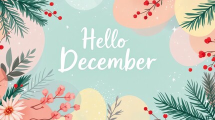 Obraz premium Hello December Illustration – Winter Pastel Colors, Monthly Calendar
