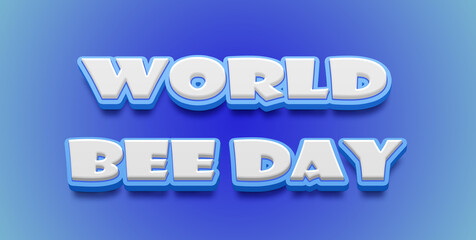 Happy World Bee Day Text Effect on blue background