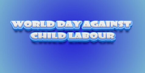 Happy World Day Against Child Labour Text Effect on blue background