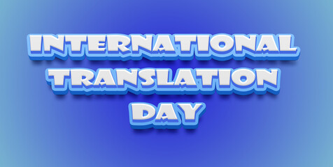 Happy International Translation Day Text Effect on blue background