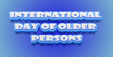 Happy International Day of Older Persons Text Effect on blue background