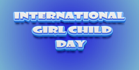 Happy International Day of the Girl Child Text Effect on blue background
