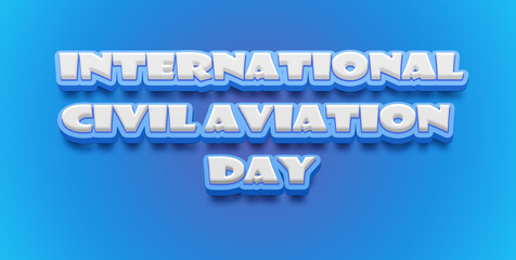 Happy International Civil Aviation Day Text Effect on blue background