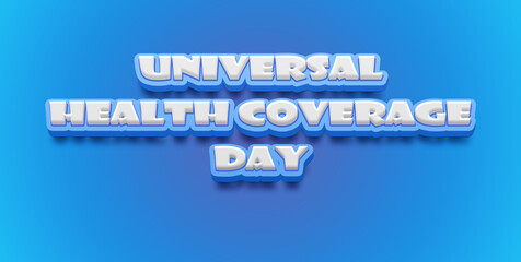 Happy Universal Health Coverage Day Text Effect on blue background