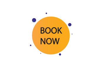button web template. Book now , admission open, Speech bubble, banner label
